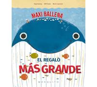 Maxi Ballena: El regalo más grande