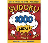 Maxi Libro di Sudoku per adulti e adolescenti - molto facile, facile e medio - 1000 giochi con soluzioni: 1000 dei nostri migliori Sudoku 9x9 per ... griglie per pagina - Idea regalo original