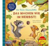 Maxi Pixi 520: VE 5: Der kleine Siebenschläfer. Das machen wir im Herbst! (5 Exemplare): Minibuch ab 3 Jahren zum Basteln, Spielen und Vorlesen mit Laternenlauf und Drachensteigen