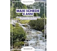 Libri De Maio Giacomo - Maxi Schede 4 Anni. Super Repertorio Di Attivita Didatti