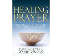 Maxie Dunnam David Chotka Healing Prayer (Tascabile)