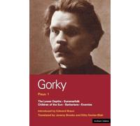 Maxim Gorky Gorky Plays: 1 (Tascabile) World Classics