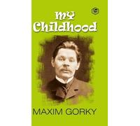 Maxim Gorky Nicholad Boulton Naxos AudioBooks My Childhood (Copertina rigida)