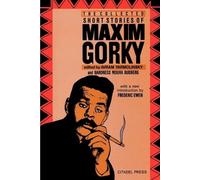 Maxim Gorky The Collected Short Stories of Maxim Gorky (Tascabile)