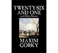 Maxim Gorky Twenty-Six and One and Other Stories (Tascabile)