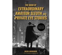 Maxim Jakubowsk The Book of Extraordinary Amateur Sleuth and Private (Tascabile)