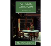 Maxim Jakubowski Just A Girl With A Gun (Tascabile)