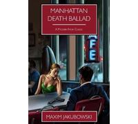Maxim Jakubowski Manhattan Death Ballad (Tascabile)