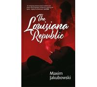 Maxim Jakubowski The Louisiana Republic (Tascabile)