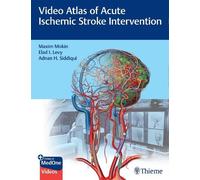 Maxim Mokin Elad Levy Video Atlas of Acute Ischemic Strok (Mixed Media Product)