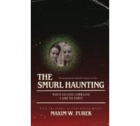 Maxim W Furek The Smurl Haunting (Tascabile)