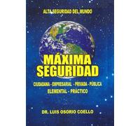 MAXIMA SEGURIDAD: CIUDADANIA - EMPRESARIAL - PRIVADA - PÚBLICA