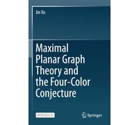 Maximal Planar Graph Theory and the Four-Color Conjecture