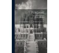 Maxime 1849-1917 Collign Pergame; restauration et description des mo (Tascabile)