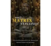 Maxime Drouin The Matrix Explained (Tascabile)