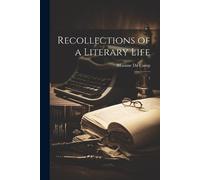 Maxime Du Camp Recollections of a Literary Life (Tascabile)