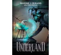 Maxime J Durand Underland (Tascabile) Underland