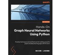 Maxime Labonne Hands-On Graph Neural Networks Using Python (Tascabile)