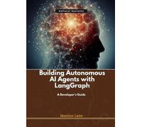 Maxime Lane Building Autonomous AI Agents with LangGraph (Tascabile)