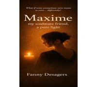 Maxime: My Soulmate Friend, A Pure Light