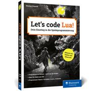 Maxime Wegesin Let’s code Lua: Der Programmiereinstieg für Kinder u (Tascabile)
