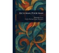 Maximilian Foster Frederic Rodrigo Gruger Rich Man, Poor Man (Copertina rigida)