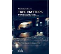 Maximilian Haberer Tape Matters (Tascabile) Acoustic Studies Düsseldorf