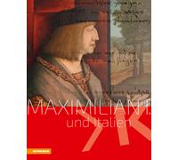 Maximilian I und Italien - AA.VV.