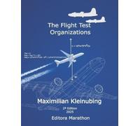 Maximilian Kleinubing The Flight Test Organizations (Tascabile)