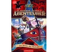 Maximilian Mein Die fliegende Schule der Abenteurer (Bd. 4): Die Mas (Tascabile)