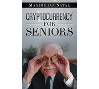 Maximilian Natal Cryptocurrency for Seniors (Tascabile)