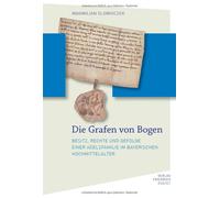 Maximilian Slow Die Grafen von Bogen: Besitz, Rechte und Gefo (Copertina rigida)