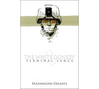 Maximilian Uriarte The White Donkey: Terminal Lance (Copertina rigida)