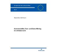 Maximilian Wellma Kommerzielles Text- und Data-Mining im Urheberrec (Tascabile)