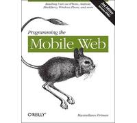 Maximiliano Firtman Programming the Mobile Web (Tascabile)