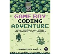 Maximilien Dagois Game Boy Coding Adventure (Tascabile)