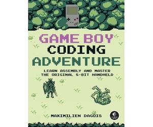 Maximilien Dagois Game Boy Coding Adventure (Tascabile)