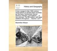 Maximilien Miss A New Voyage to Italy. with Curious Observations on (Tascabile)