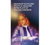 Maximillian E. Imaginary Plots and Political Realities in the Plays (Tascabile)