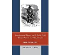 Maximillian E. Transformations, Ideology, and the Real in Defoe’s R (Tascabile)