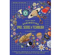 Maximillian Mal Cut-out Curiosities Space, Science & Technology: A C (Tascabile)