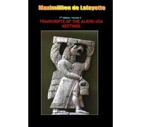 Maximillien De 7th Edition. Volume II. TRANSCRIPTS OF THE ALIENS-US (Tascabile)