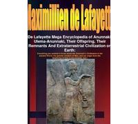 Maximillien De De Lafayette Mega Encyclopedia of Anunnaki, Ulema-An (Tascabile)