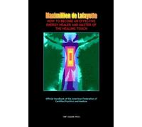Maximillien De How To Become An Effective Energy Healer And Master (Tascabile)