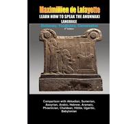 Maximillien De LEARN HOW TO SPEAK THE ANUNNAKI LANGUAGE: Dictionary (Tascabile)