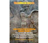 Maximillien De LEARN HOW TO SPEAK THE ANUNNAKI LANGUAGE. Vol.2. Dic (Tascabile)
