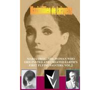 Maximillien De MARIA ORSIC, THE WOMAN WHO ORIGINATED AND CREATED EA (Tascabile)