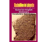 Maximillien De Part 2. The Mammoth Dictionary of 960 Pages. Sumeria (Tascabile)