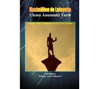 Maximillien De Ulema Anunnaki Tarot. Lessons And Techniques To See (Tascabile)