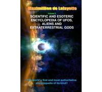 Maximillien De V2. Scientific and Esoteric Encyclopedia of Ufos, Al (Tascabile)